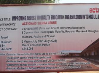 Unveiled signpost of the Grace and John Perkin donor funded project titled Improving Accesss to Quality Education for Children in Tonkolili District  